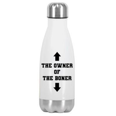 The Owner Of The Boner Funny Humor Stainless Steel Insulated Water Bottle