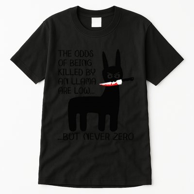 The odds of being killed by an llama are low but never zero Tall T-Shirt
