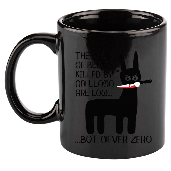 The odds of being killed by an llama are low but never zero 11oz C Handle Ceramic Mug