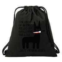 The odds of being killed by an llama are low but never zero Drawstring Bag