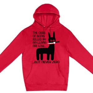 The odds of being killed by an llama are low but never zero Premium Pullover Hoodie