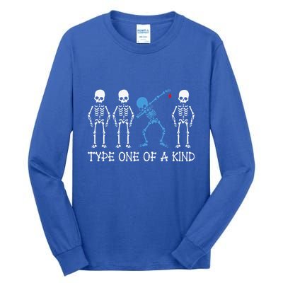 Type One Of A Kind Type 1 Diabetes Awareness Skeleton Tall Long Sleeve T-Shirt