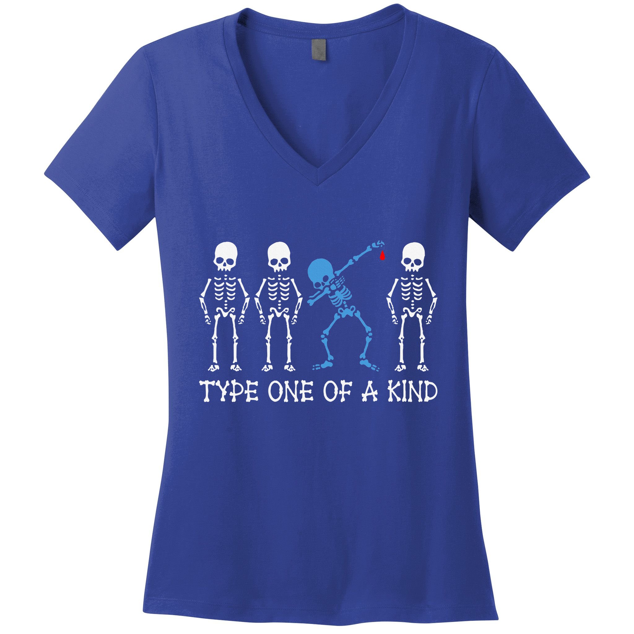 Type One Of A Kind Type 1 Diabetes Awareness Skeleton Women's V-Neck T-Shirt