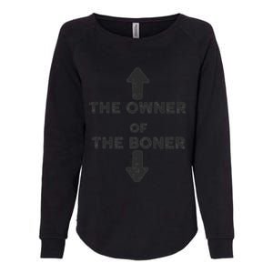 The Owner Of The Boner Womens California Wash Sweatshirt