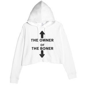 The Owner Of The Boner Crop Fleece Hoodie