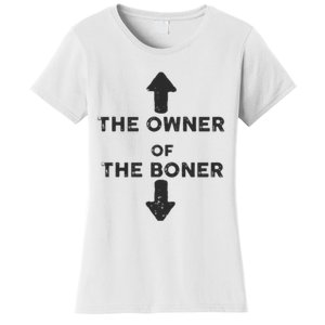 The Owner Of The Boner Women's T-Shirt