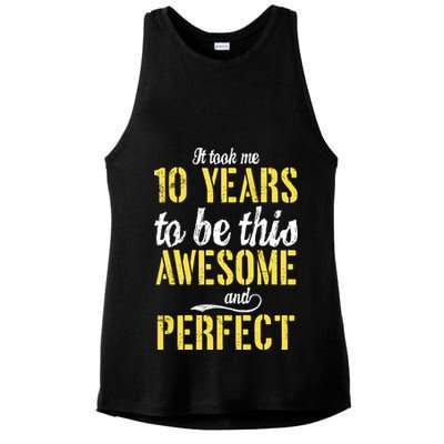 Took Me 10 Years To Be This Awesome And Perfect Ladies PosiCharge Tri-Blend Wicking Tank