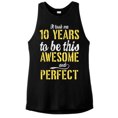 Took Me 10 Years To Be This Awesome And Perfect Ladies PosiCharge Tri-Blend Wicking Tank