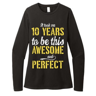 Took Me 10 Years To Be This Awesome And Perfect Womens CVC Long Sleeve Shirt