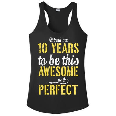 Took Me 10 Years To Be This Awesome And Perfect Ladies PosiCharge Competitor Racerback Tank