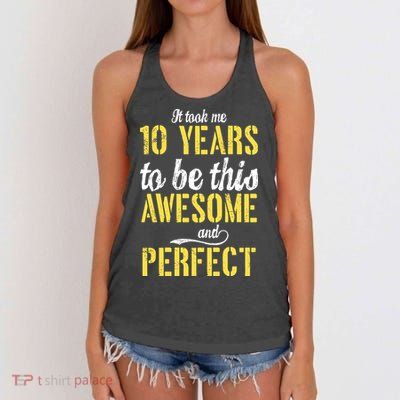 Took Me 10 Years To Be This Awesome And Perfect Women's Knotted Racerback Tank