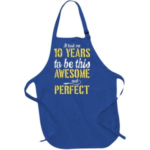 Took Me 10 Years To Be This Awesome And Perfect Full-Length Apron With Pockets