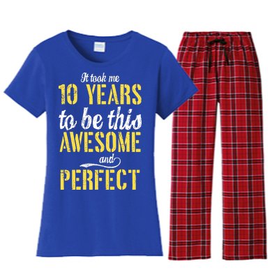 Took Me 10 Years To Be This Awesome And Perfect Women's Flannel Pajama Set