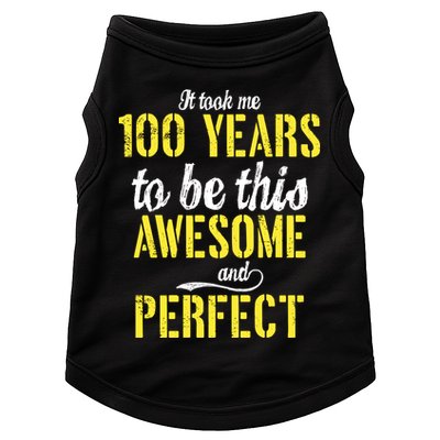 Took Me 100 Years To Be This Awesome And Perfect Doggie Tank