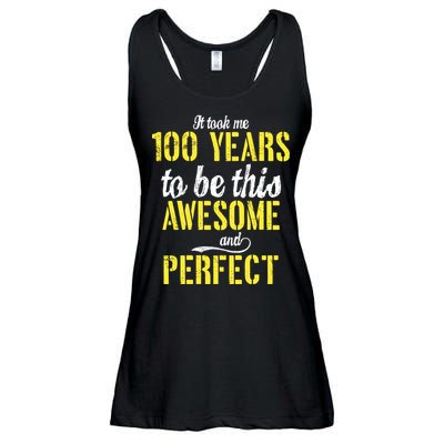 Took Me 100 Years To Be This Awesome And Perfect Ladies Essential Flowy Tank
