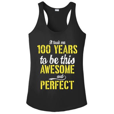Took Me 100 Years To Be This Awesome And Perfect Ladies PosiCharge Competitor Racerback Tank