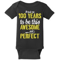 Took Me 100 Years To Be This Awesome And Perfect Baby Bodysuit