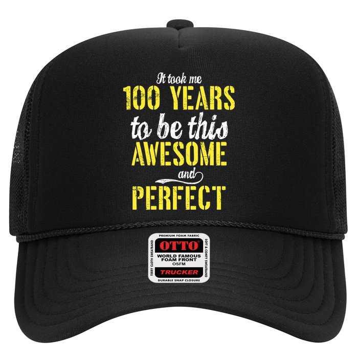 Took Me 100 Years To Be This Awesome And Perfect Hat