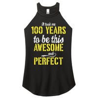 Took Me 100 Years To Be This Awesome And Perfect Women's Perfect Tri Rocker Tank