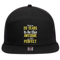 Took Me 20 Years To Be This Awesome And Perfect 7 Panel Mesh Trucker Snapback Hat