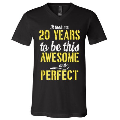 Took Me 20 Years To Be This Awesome And Perfect V-Neck T-Shirt