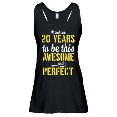Took Me 20 Years To Be This Awesome And Perfect Ladies Essential Flowy Tank