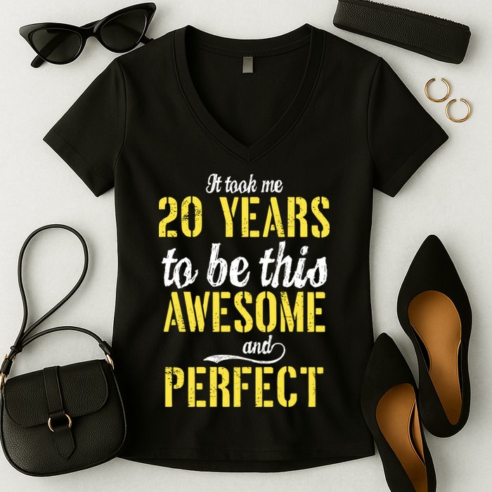 Took Me 20 Years To Be This Awesome And Perfect Women's V-Neck T-Shirt