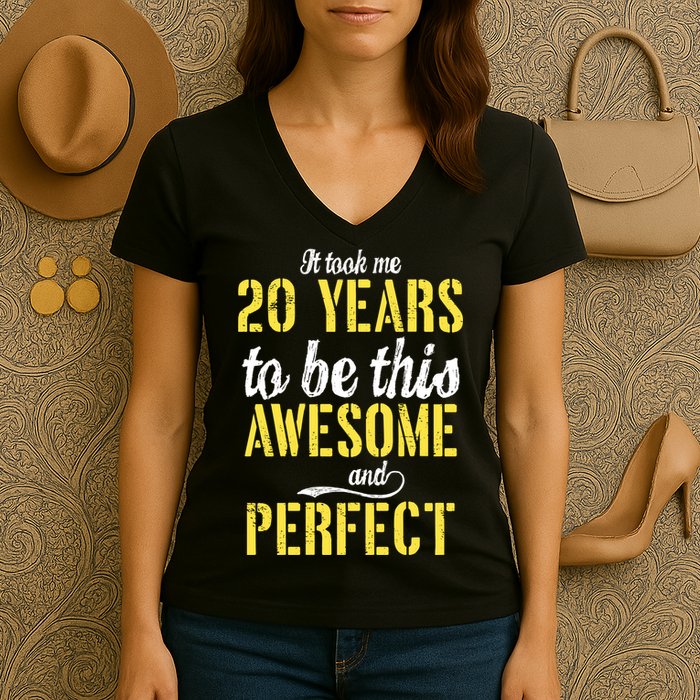 Took Me 20 Years To Be This Awesome And Perfect Women's V-Neck T-Shirt