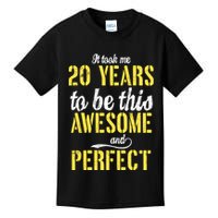 Took Me 20 Years To Be This Awesome And Perfect Kids T-Shirt