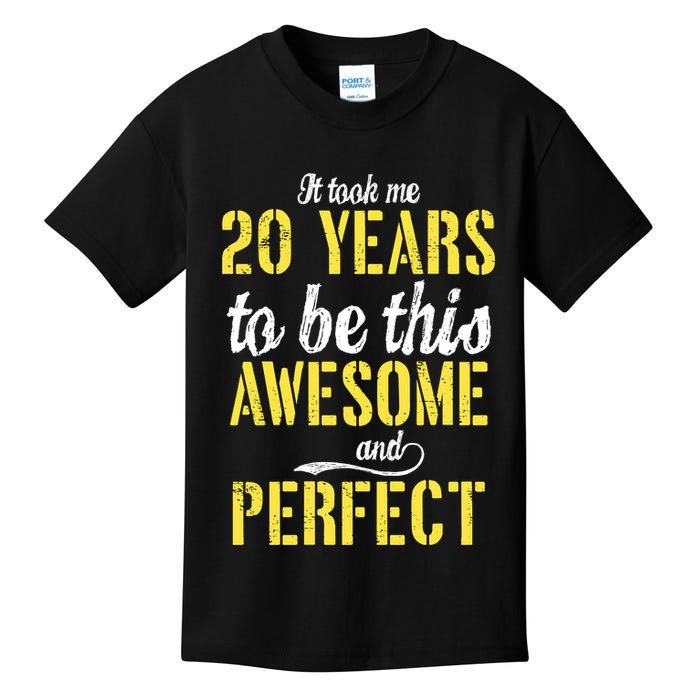 Took Me 20 Years To Be This Awesome And Perfect Kids T-Shirt