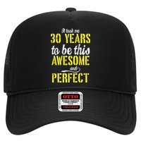 Took Me 30 Years To Be This Awesome And Perfect Hat