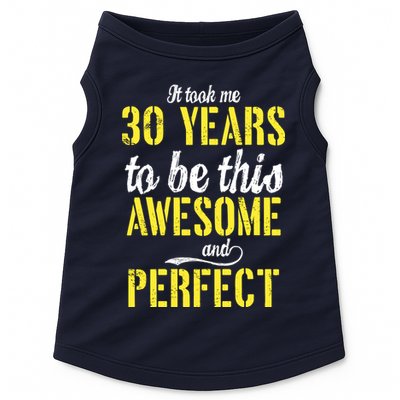 Took Me 30 Years To Be This Awesome And Perfect Doggie Tank