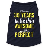 Took Me 30 Years To Be This Awesome And Perfect Doggie Tank