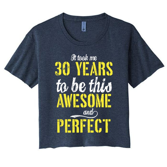 Took Me 30 Years To Be This Awesome And Perfect Crop Top