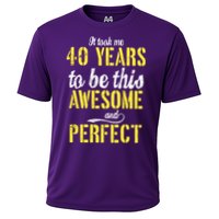 Took Me 40 Years To Be This Awesome And Perfect Performance Shirt