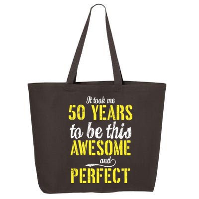 Took Me 50 Years To Be This Awesome And Perfect 25L Jumbo Tote
