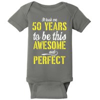 Took Me 50 Years To Be This Awesome And Perfect Baby Bodysuit