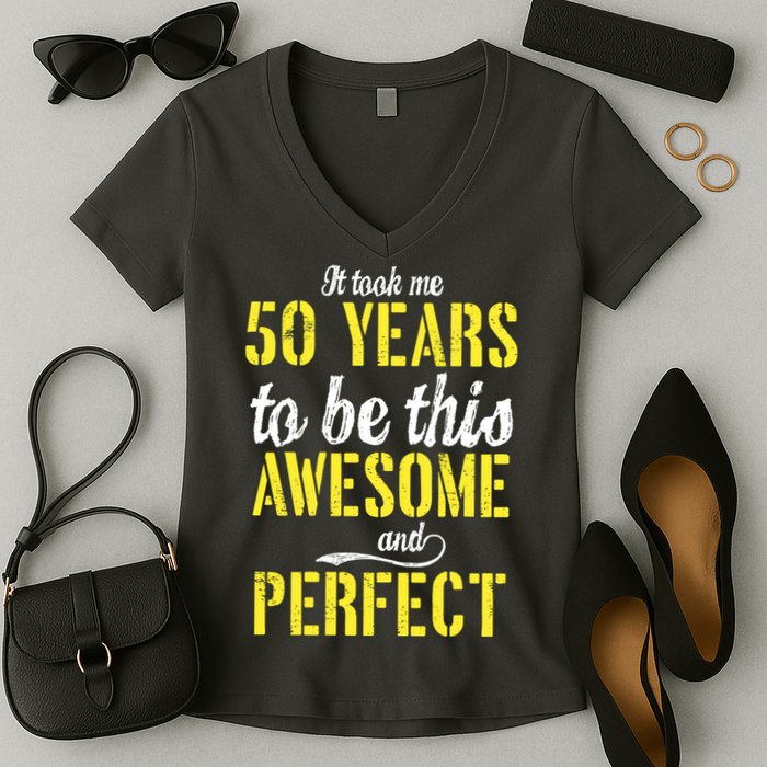 Took Me 50 Years To Be This Awesome And Perfect Women's V-Neck T-Shirt