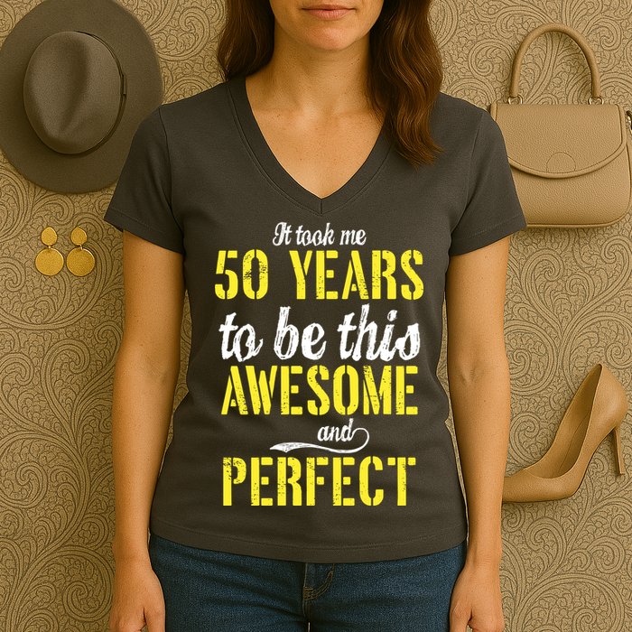 Took Me 50 Years To Be This Awesome And Perfect Women's V-Neck T-Shirt