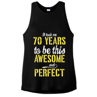Took Me 70 Years To Be This Awesome And Perfect Ladies PosiCharge Tri-Blend Wicking Tank