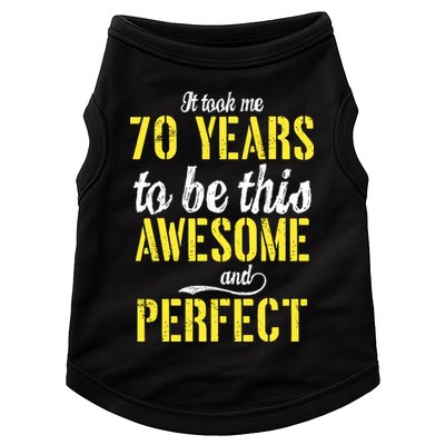 Took Me 70 Years To Be This Awesome And Perfect Doggie Tank
