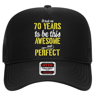 Took Me 70 Years To Be This Awesome And Perfect Trucker Hat