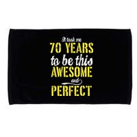 Took Me 70 Years To Be This Awesome And Perfect Microfiber Hand Towel