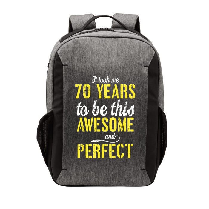 Took Me 70 Years To Be This Awesome And Perfect Vector Backpack