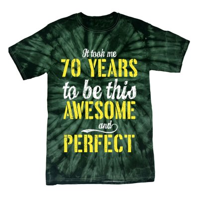 Took Me 70 Years To Be This Awesome And Perfect Tie-Dye T-Shirt