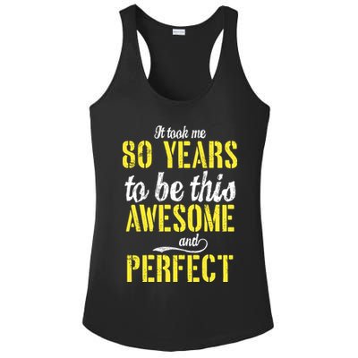Took Me 80 Years To Be This Awesome And Perfect Ladies PosiCharge Competitor Racerback Tank