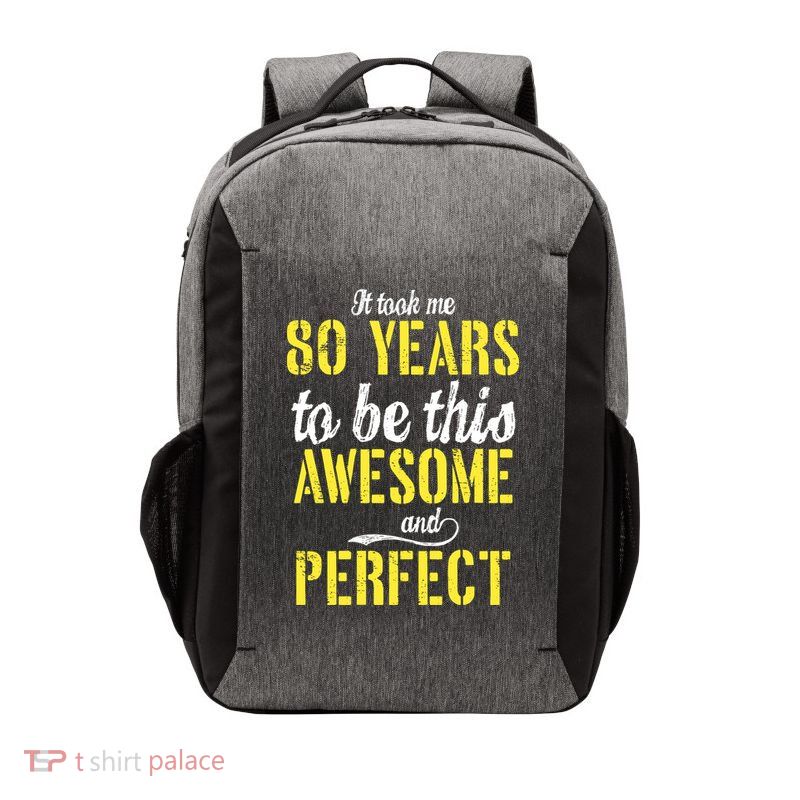 Took Me 80 Years To Be This Awesome And Perfect Vector Backpack