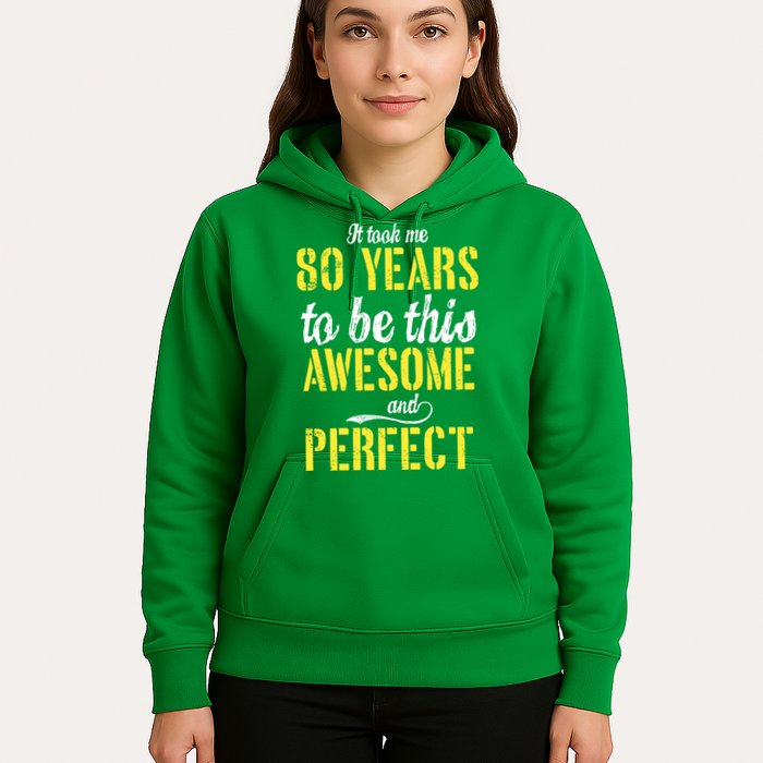 Took Me 80 Years To Be This Awesome And Perfect Hoodie