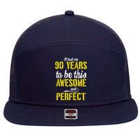 Took Me 90 Years To Be This Awesome And Perfect 7 Panel Mesh Trucker Snapback Hat