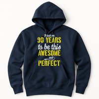 Took Me 90 Years To Be This Awesome And Perfect Hoodie